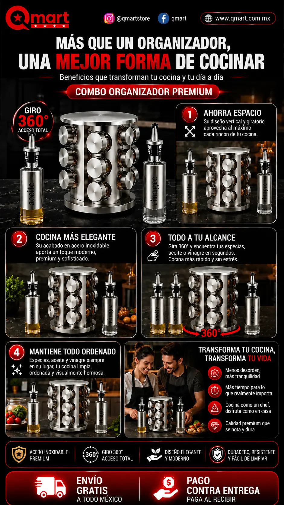 Más que un organizador, una mejor forma de cocinar. Ahorra espacio con su diseño vertical y giratorio, cocina más elegante con acabado en acero inoxidable, todo a tu alcance girando 360°, y mantiene todo ordenado: especias, aceite y vinagre siempre en su lugar.